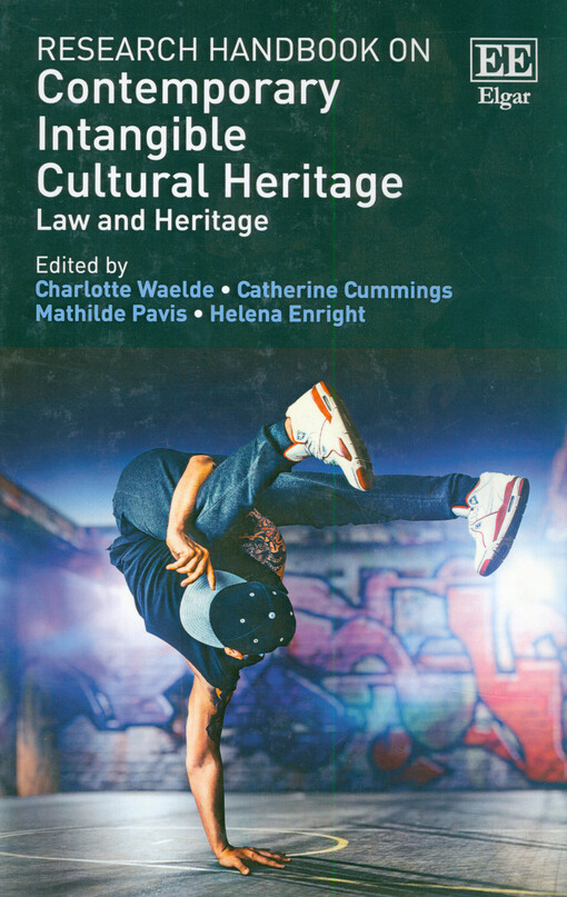 Research handbook on contemporary intangible cultural heritage : law and heritage