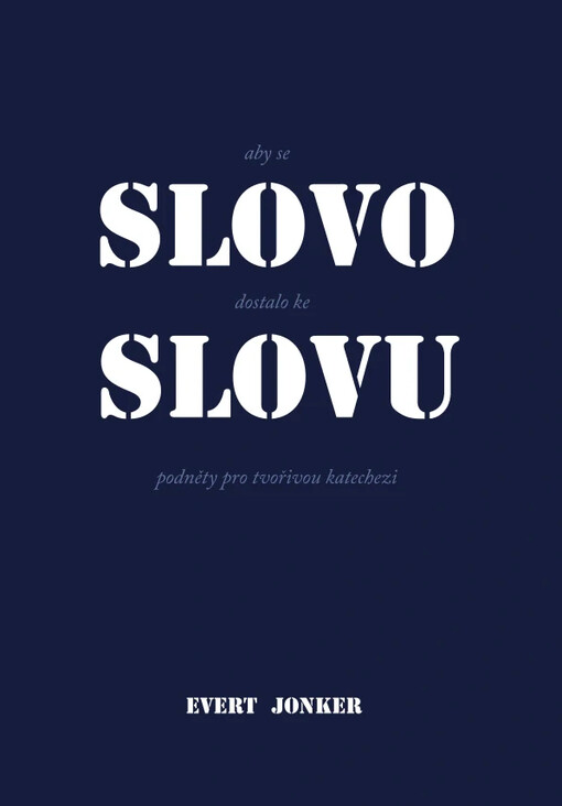 Aby se slovo dostalo ke slovu :podněty pro tvořivou katechezi