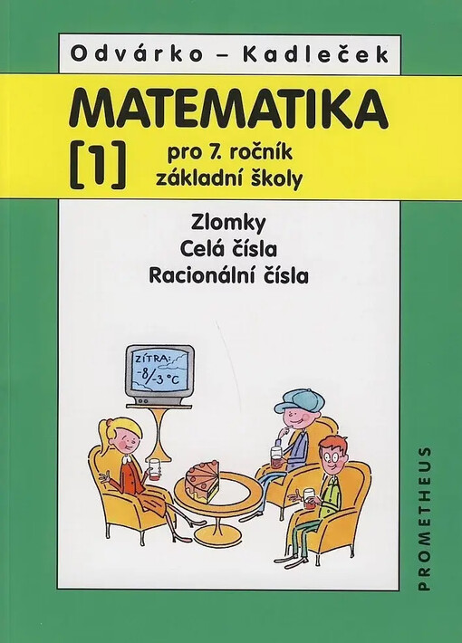 Matematika pro 7. ročník základní školy.1,Zlomky, celá čísla, racionální čísla