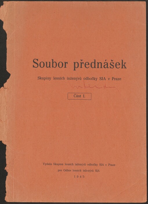 Soubor přednášek skupiny lesních inženýrů odbočky SIA v Praze, které měly býti předneseny na přednáškovém cyklu Skupiny na podzim 1944. Část I