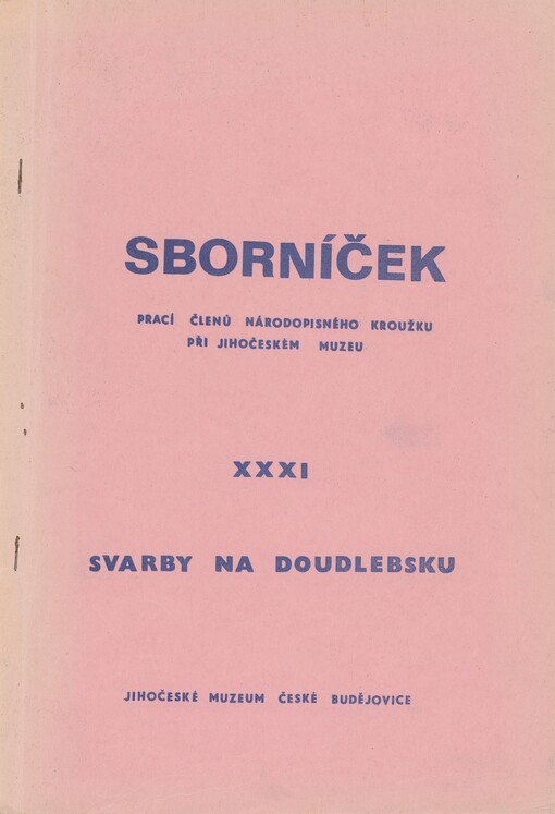 Svarby na Doudlebsku: z oblasti: Krasejovka, Svinice, Holkov, Kam. Újezd, Třebonín, Černice. 31
