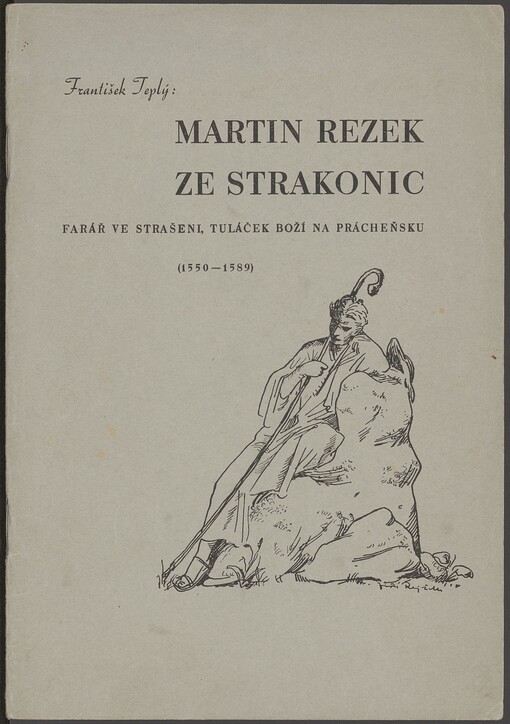Martin Rezek ze Strakonic, farář ve Strašecí :tuláček boží na Práchensku : (1550-1589)
