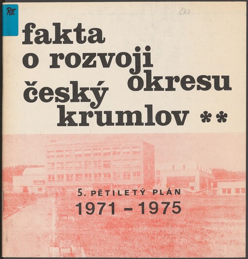 Fakta o rozvoji okresu Český Krumlov 1971-1975: 5. pětiletý plán
