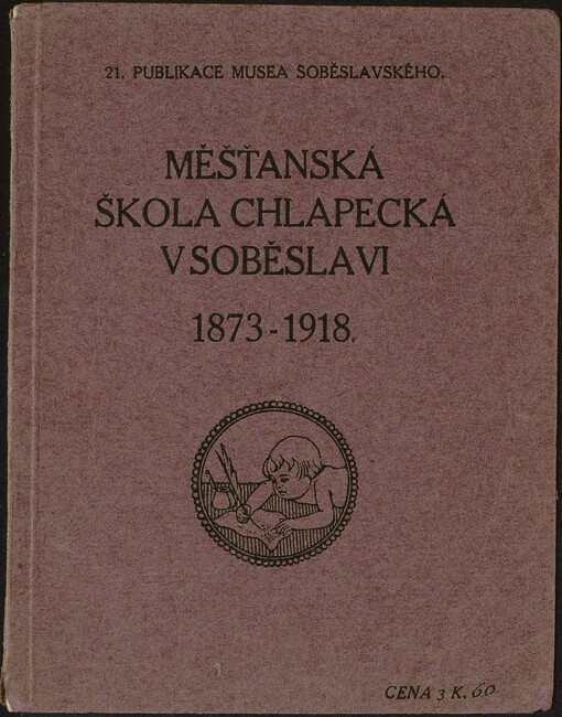 Měšťanská škola chlapecká v Soběslavi 1873-1918