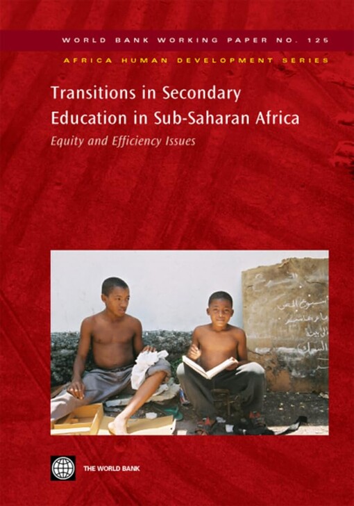 Transitions in secondary education in Sub-Saharan Africa :equity and efficiency issues