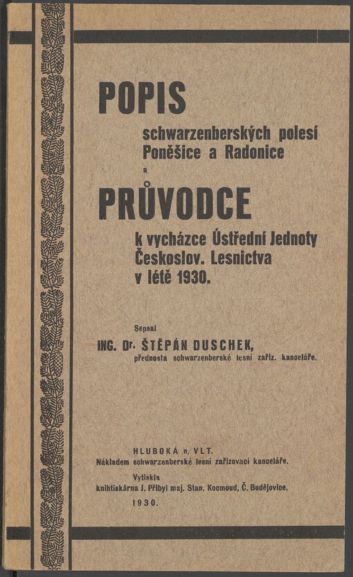 Popis schwarzenberských polesí Poněšice a Radonice a průvodce k vycházce Ústřední Jednoty Českoslov. Lesnictva v létě 1930
