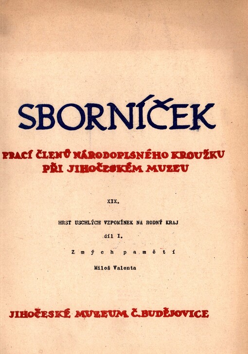 Hrst uschlých vzpomínek na rodný kraj. Díl I. Z mých pamětí