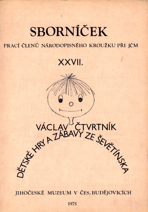 Dětské hry a zábavy ze Ševětínska. 27