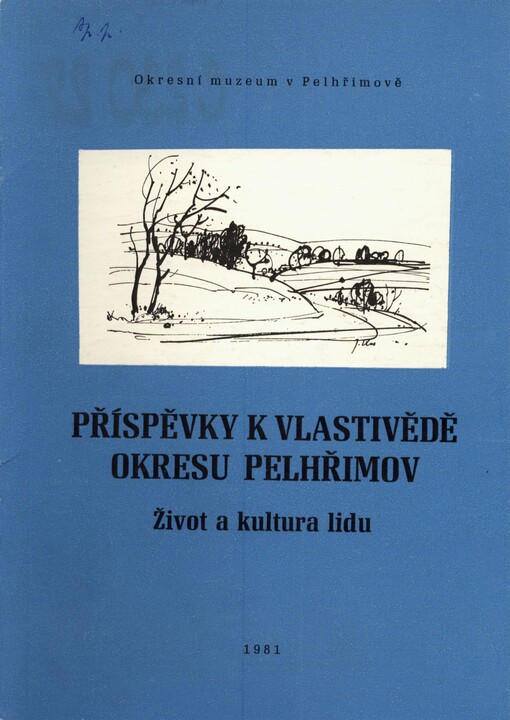 Příspěvky k vlastivědě okresu Pelhřimov: život a kultura lidu