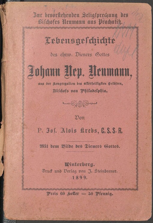 Lebensgeschichte des ehrw. Dieners Gottes Johann Nep. Neumann, aus der Kongregation des allerheiligsten Erlösers, Bischofs von Philadelphia