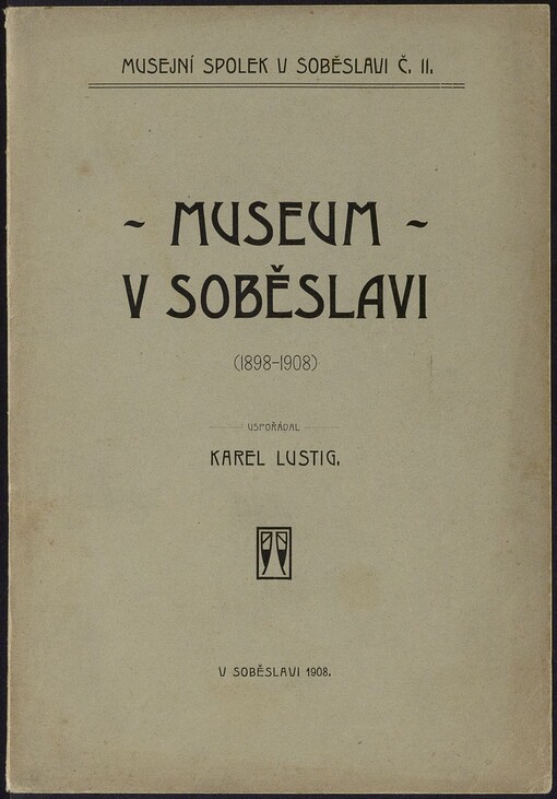 Museum v Soběslavi: (1898-1908)