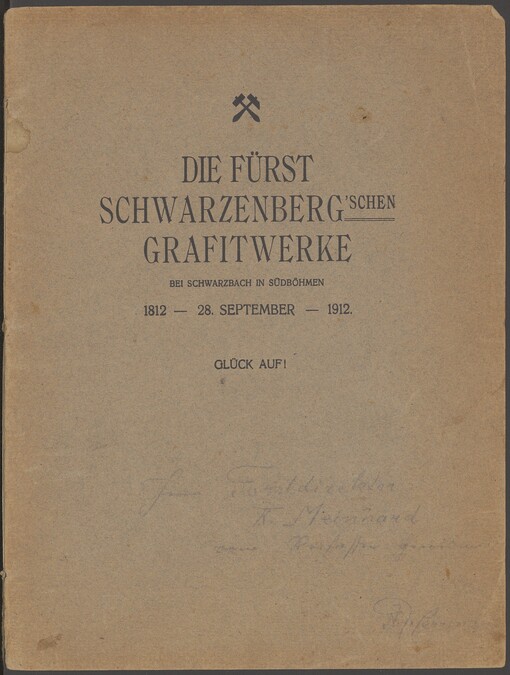 Die Fürst Schwarzenberg'schen Grafitwerke bei Schwarzbach in Südböhmen 1812 - 28 September - 1912: ein historischer Rückblick anlässlich des 100Jährigen Bestandes