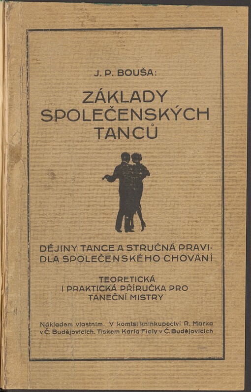 Základy společenských tanců: dějiny tance a stručná pravidla společenského chování : teoretická i praktická příručka pro tan. mistry