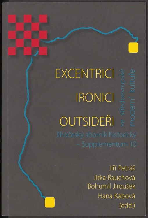Excentrici, ironici, outsideři ve středoevropské moderní kultuře. supplementum 10