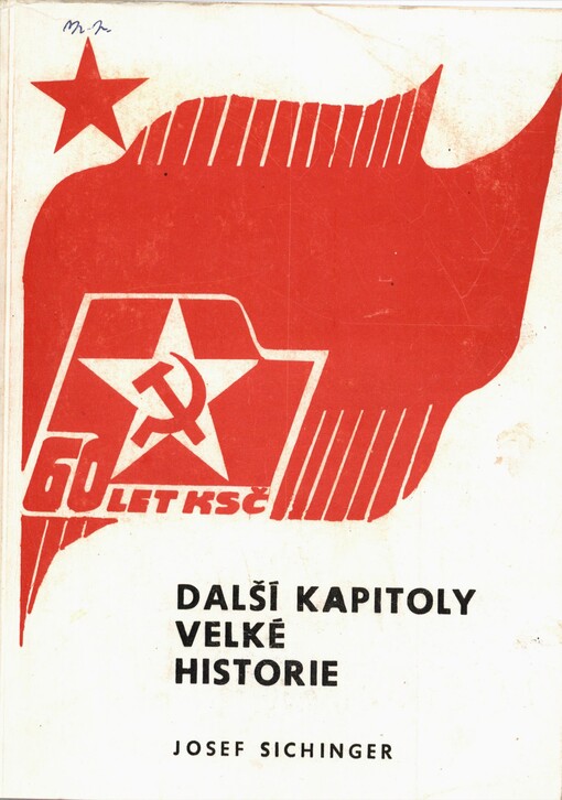 Další kapitoly velké historie: příspěvek k historii 60 let KSČ na Strakonicku