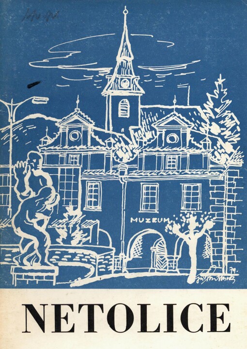 Netolice: sborník příspěvků k dějinám města a muzea