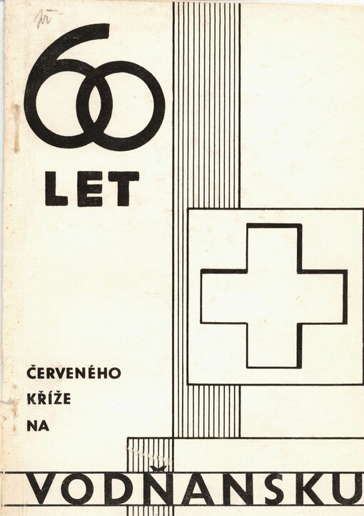 Zpráva k 60. výročí Československého červeného kříže ve Vodňanech: 1919-1979