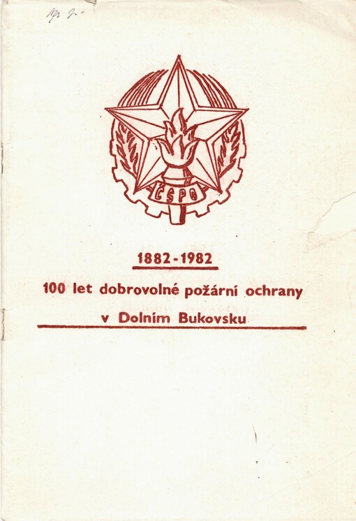 1882-1982: 100 let dobrovolné požární ochrany v Dolním Bukovsku