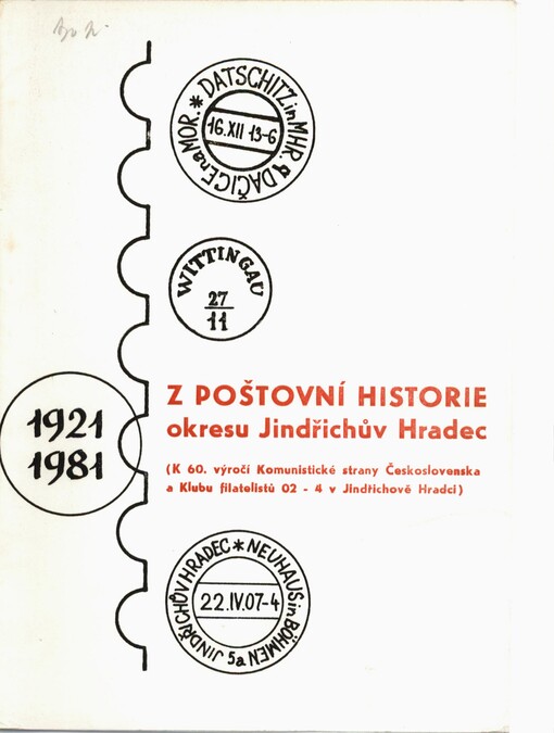 Z poštovní historie okresu Jindřichův Hradec: sborník - průvodce stejnojmennou propagační výstavou poštovních známek