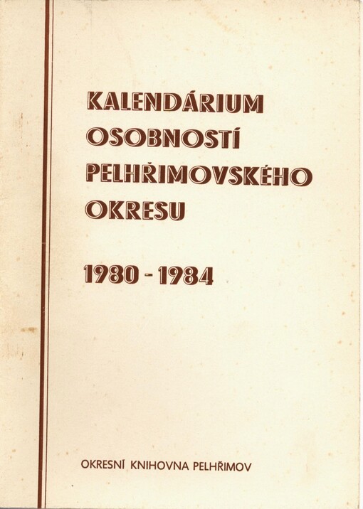 Kalendárium osobností Pelhřimovského okresu: 1980-1984
