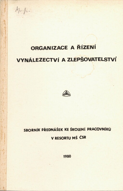 Organizace a řízení vynálezectví a zlepšovatelství: sborník přednášek ke školení pracovníků v resortu MŠ ČSR
