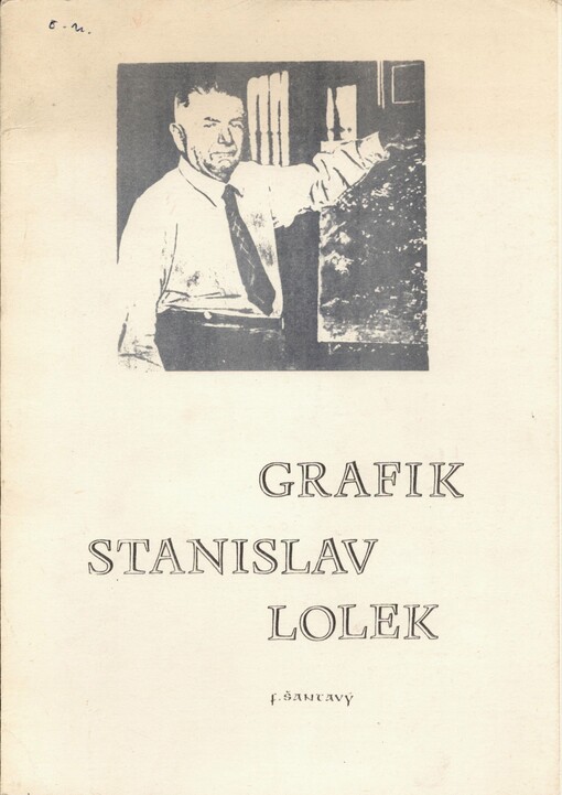 Grafická činnost akademického malíře Stanislava Lolka
