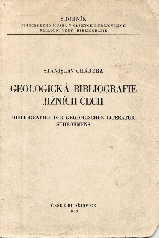 Geologická bibliografie jižních Čech =: Bibliografie der geologischen Literatur Südböhmens