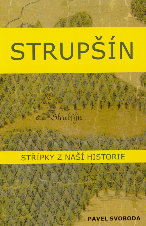 Strupšín : střípky z naší historie