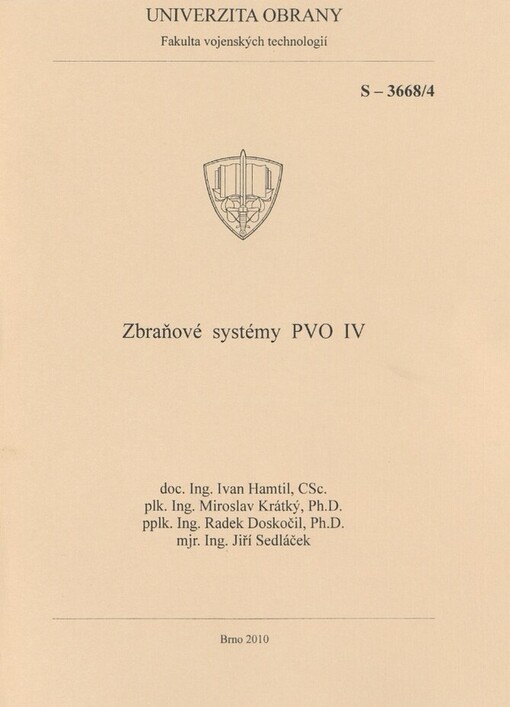 Zbraňové systémy PVO IV :systémové a technologické řešení raketových zbraňových systémů PVO AČR