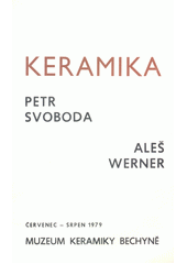 Keramika : Petr Svoboda, Aleš Werner (odkaz v elektronickém katalogu)