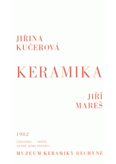 Jiřina Kučerová, Jiří Mareš : keramika (odkaz v elektronickém katalogu)