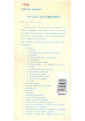 Na cestu do porodnice : základní vybavení  (odkaz v elektronickém katalogu)