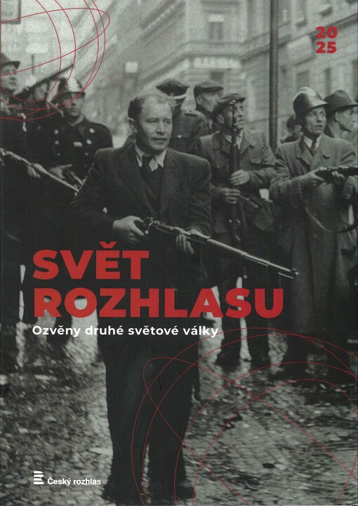 Svět rozhlasu : ozvěny druhé světové války