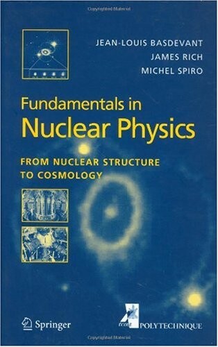 Fundamentals in Nuclear Physics: From Nuclear Structure to Cosmology (Advanced Texts in Physics S.)