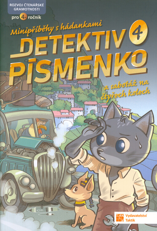Detektiv Písmenko a sabotáž na čtyřech kolech : rozvoj čtenářské gramotnosti pro 4. ročník