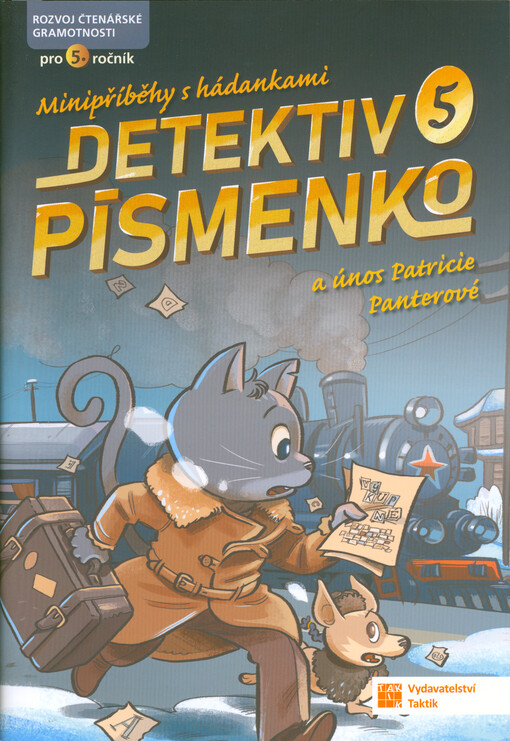 Detektiv Písmenko a únos Patricie Panterové : rozvoj čtenářské gramotnosti pro 5. ročník