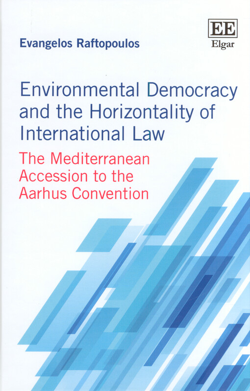 Environmental democracy and the horizontality of international law : the Mediterranean accession to the Aarhus convention