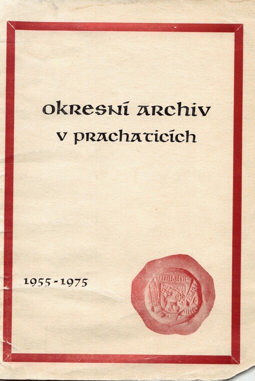 Okresní archiv v Prachaticích: 1955-1975