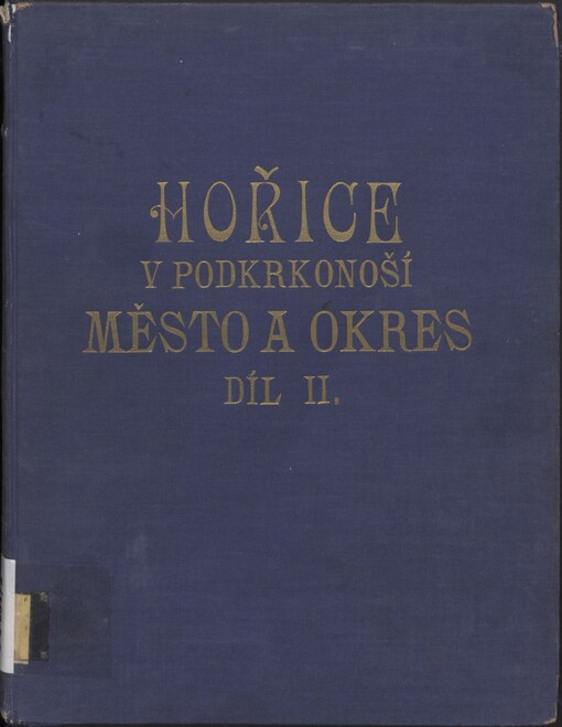 Hořice v Podkrkonoší :město a okres.Díl I.