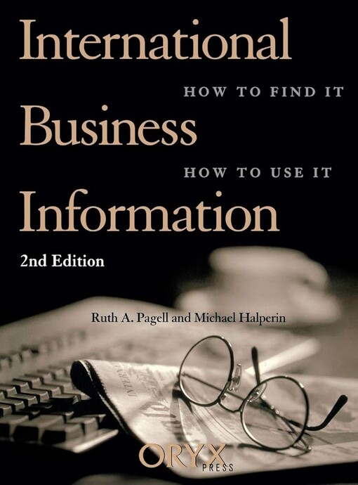 International Business Information (How to Find It, How to Use It)