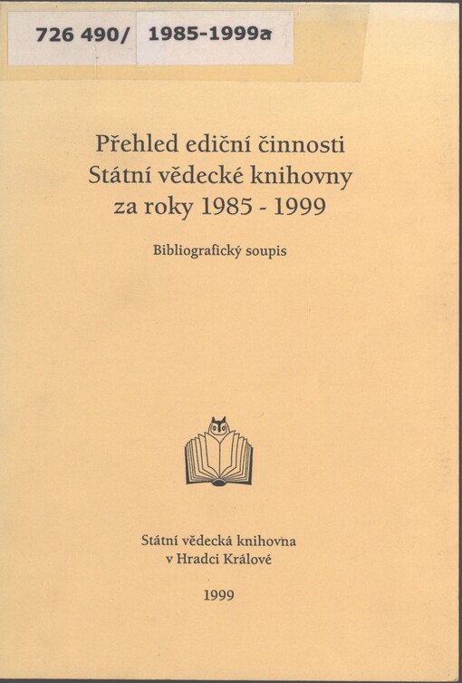 Přehled ediční činnosti Státní vědecké knihovny za roky 1985-1999: bibliografický soupis