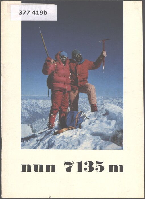 Nun 7 135 m: 1. východočeská himálajská expedice tělovýchovné jednoty Slávia Hradec Králové a Sport-turistu : 1. září - 9. prosince 1976