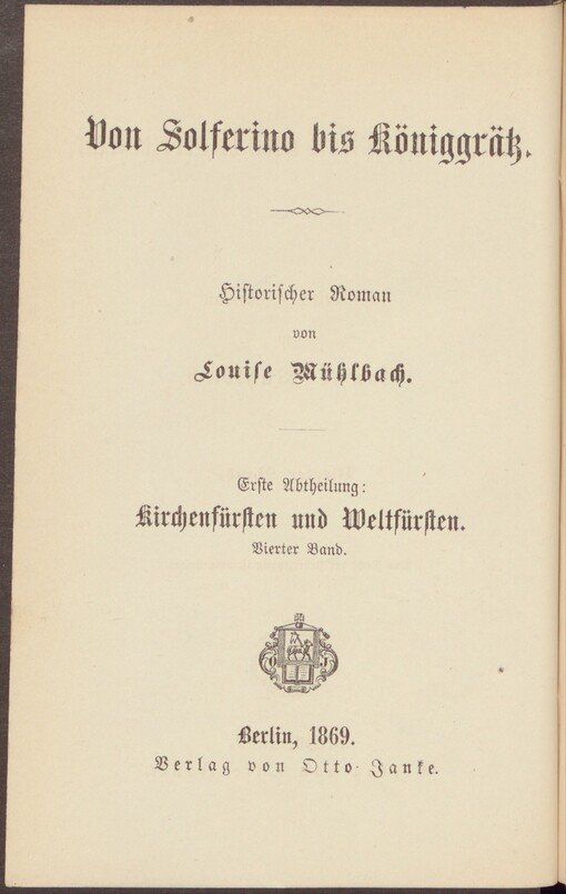 Von Solferino bis Königgrätz: historischer Roman. Erste Abtheilung. Kirchenfürsten und Weltfürsten
