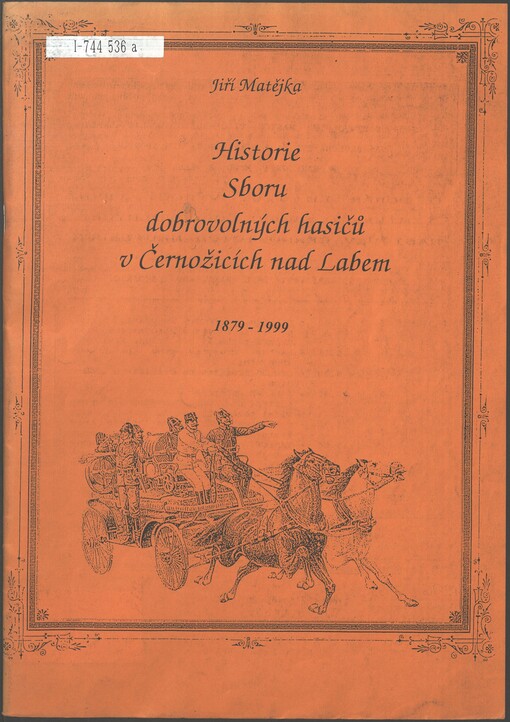 Historie Sboru dobrovolných hasičů v Černožicích nad Labem: 1879-1999