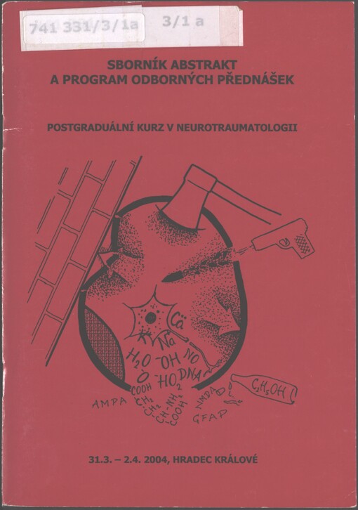 XI. postgraduální kurz v neurochirurgii: 1. část III. cyklu : [sborník abstrakt a program odborných přednášek : 31.3.-2.4.2004, Hradec Králové]
