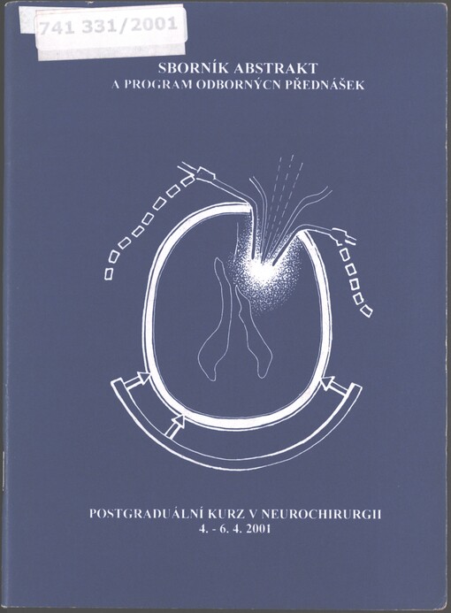 Postgraduální kurz v neurochirurgii: [sborník abstrakt a program odborných přednášek : 4.-6.4.2001, Hradec Králové]