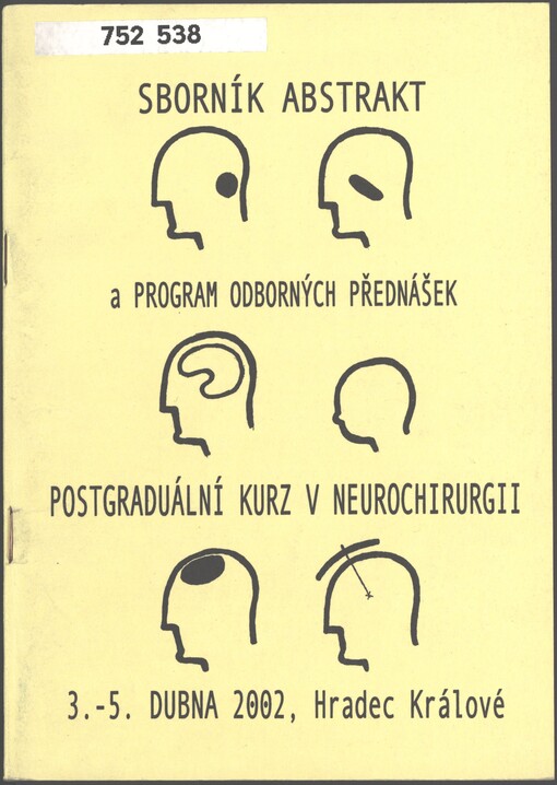 IX. postgraduální kurz v neurochirurgii: 4. část II. cyklu : [sborník abstrakt a program odborných přednášek : 3.-5. dubna 2002, Hradec Králové]