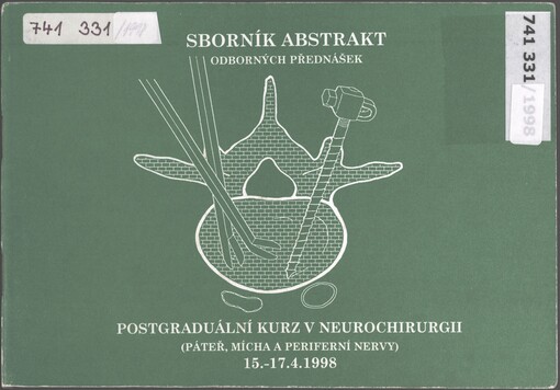Sborník abstrakt odborných přednášek: postgraduální kurz v neurochirurgii se zaměřením na problematiku úrazů páteře a míchy, degenerativních onemocnění páteře a onemocnění periferních nervů : Hradec Králové 15.-17.4.1998