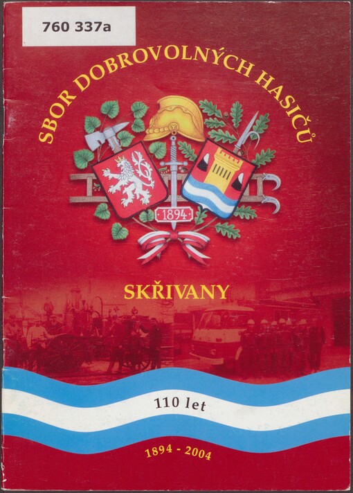 110 let hasičského sboru ve Skřivanech: [1894-2004]