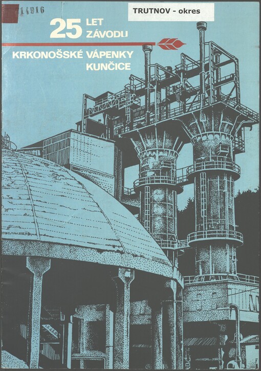 25 let závodu Krkonošské vápenky Kunčice: výroční publikace k 25 letům závodu